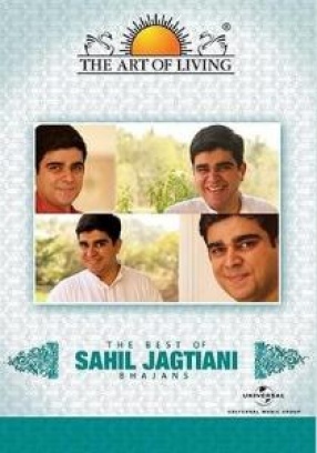 The Art Of Living: The Best Of Sahil Jagtiani( Bhajans)