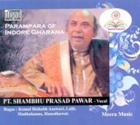 Parampara Of Indore Gharana: Pt. Shambhu Prasad Pawar